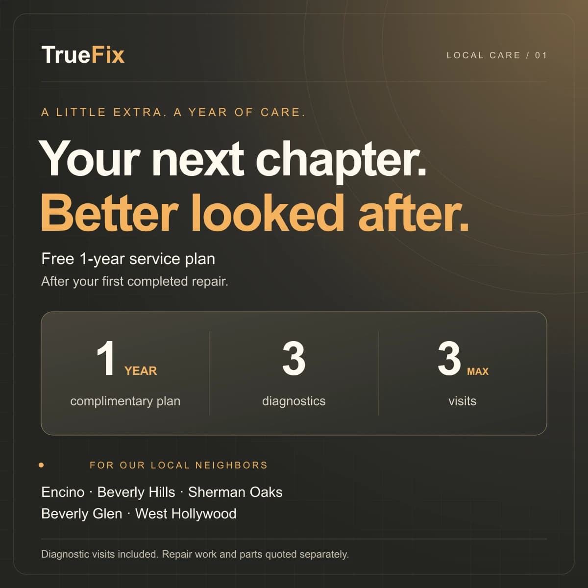 TrueFix free 1-year service plan after your first completed repair: 3 diagnostics, maximum 3 visits, in Encino, Beverly Hills, Sherman Oaks, Beverly Glen and West Hollywood.